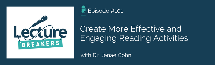 Episode 101: Create More Effective and Engaging Reading Activities with Dr. Jenae Cohn