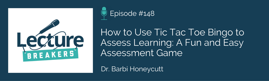 Episode 148: How to Use Tic Tac Toe Bingo to Assess Learning: A Fun and Easy Assessment Game