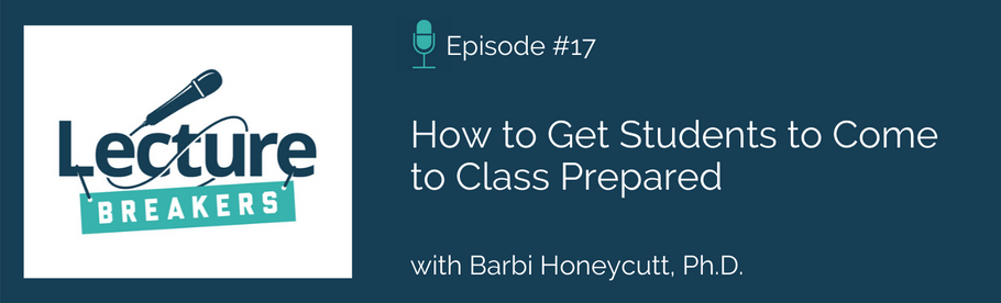Episode 17: How to Get Students to Come to Class Prepared
