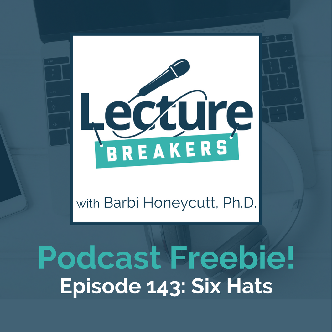 Podcast Freebie! Episode 143: Six Thinking Hats