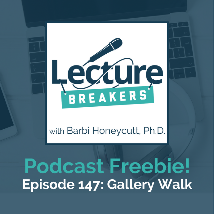 Podcast Freebie! Episode 147: Gallery Walk